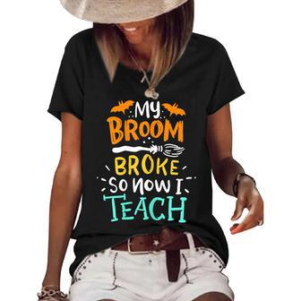 Womens My Broom Broke So Now I Teach Halloween Teacher Broomstick Women's Short Sleeve Loose T-shirt - Seseable