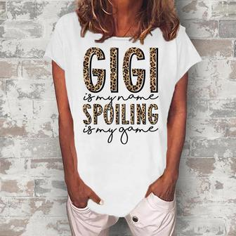 Gigi Is My Name Spoiling Is My Game Leopard Gigi Mothers Day Women's Loosen Crew Neck Short Sleeve T-Shirt - Thegiftio UK