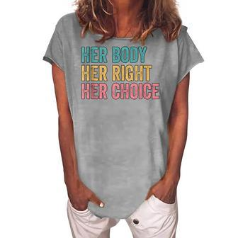 Her Body Her Right Her Choice Pro Choice Reproductive Rights V2 Women's Loosen T-shirt - Seseable