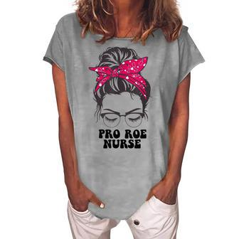 Pro Roe Nurse Messy Bun Womens Reproductive Rights Nurse Women's Loosen T-shirt - Seseable