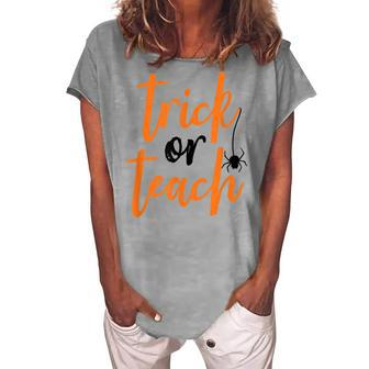 Trick Or Teach Teacher Halloween Women's Loosen T-shirt - Seseable