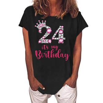 24 Its My Birthday 24Th Birthday 24 Years Old Bday Women's Loosen Crew Neck Short Sleeve T-Shirt - Seseable
