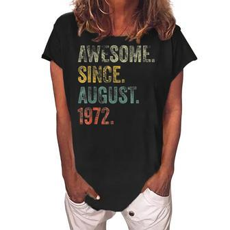 50 Years Old Funny Awesome Since August 1972 50Th Birthday Women's Loosen Crew Neck Short Sleeve T-Shirt - Thegiftio UK