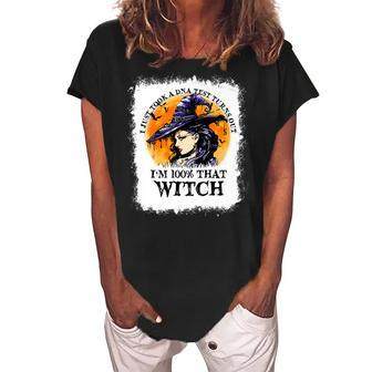 Bleached Im 100 That Witch Witchy Halloween Witch Women's Loosen Crew Neck Short Sleeve T-Shirt - Seseable