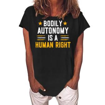 Bodily Autonomy Is A Human Right Funny 4Th Of July Women's Loosen Crew Neck Short Sleeve T-Shirt - Seseable
