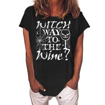 Cute Witch Way To The Wine Halloween Wine Lover Gifts Women V4 Women's Loosen Crew Neck Short Sleeve T-Shirt - Thegiftio UK