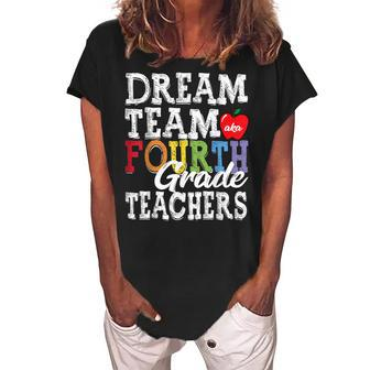 Fourth Grade Teachers Dream Team Aka 4Th Grade Teachers Women's Loosen Crew Neck Short Sleeve T-Shirt - Seseable