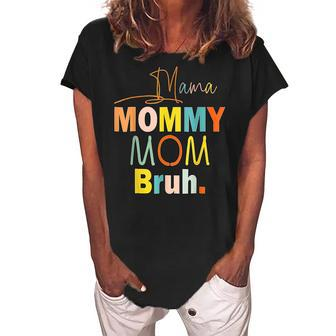 Funny Mama To Mommy Mom Bruh Happy Mothers Day Family V3 Women's Loosen Crew Neck Short Sleeve T-Shirt - Thegiftio UK