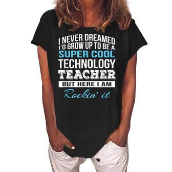 Funny Technology Teacher Women's Loosen Crew Neck Short Sleeve T-Shirt - Thegiftio UK