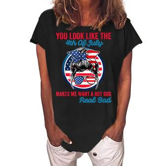 Funny You Look Like The 4Th Of July Makes Me Want A Hot Dog V3 Women's Loosen Crew Neck Short Sleeve T-Shirt - Seseable