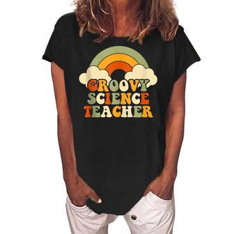 Groovy Science Teacher Retro Vintage Groovy Science Teacher Women's Loosen Crew Neck Short Sleeve T-Shirt - Thegiftio UK