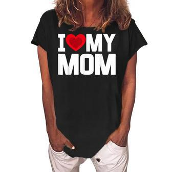 I Heart My Mom Love My Mom Happy Mothers Day Family Outfit Women's Loosen Crew Neck Short Sleeve T-Shirt - Thegiftio UK