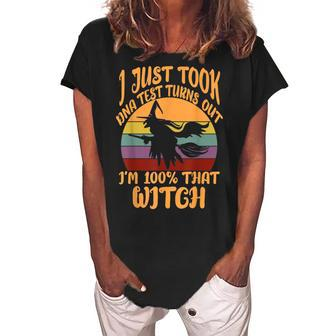 I Just Took A Dna Test Turns Out Im 100 Percent That Witch Women's Loosen Crew Neck Short Sleeve T-Shirt - Seseable