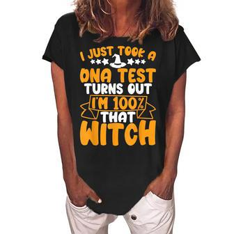 I Just Took A Dna Test Turns Out Im 100 That Witch V3 Women's Loosen Crew Neck Short Sleeve T-Shirt - Seseable