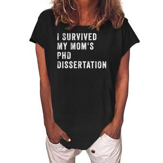 I Survived My Mom&8217S Phd Dissertation Women's Loosen Crew Neck Short Sleeve T-Shirt | Mazezy