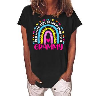 In A World Full Of Grandmas Be A Grammy Happy Mothers Day Women's Loosen Crew Neck Short Sleeve T-Shirt - Thegiftio UK