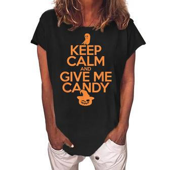 Keep Calm And Give Me Candy Trick Or Treat Halloween Women's Loosen Crew Neck Short Sleeve T-Shirt - Seseable