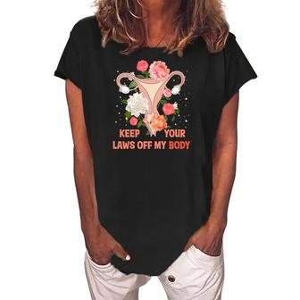 Keep Your Laws Off My Body Pro Choice Uterus Women's Loosen Crew Neck Short Sleeve T-Shirt - Seseable