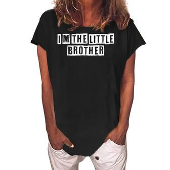 Lovely Funny Cool Sarcastic Im The Little Brother Women's Loosen Crew Neck Short Sleeve T-Shirt - Thegiftio UK