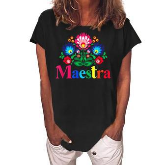 Maestra Proud Spanish Teacher Bilingual Teacher Latina Women's Loosen Crew Neck Short Sleeve T-Shirt - Thegiftio UK