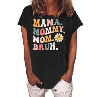 Mama Mommy Mom Bruh Funny Groovy Vibes Women's Loosen Crew Neck Short Sleeve T-Shirt - Thegiftio UK