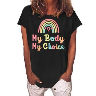 My Body My Choice Pro Choice Reproductive Rights Rainbow Women's Loosen Crew Neck Short Sleeve T-Shirt - Seseable