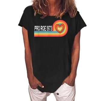 Pro Roe 1973 - Heart Rainbow Feminism Womens Rights Choice Women's Loosen Crew Neck Short Sleeve T-Shirt - Seseable