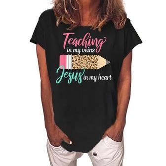 Teaching In My Veins Jesus In My Heart Christian Teacher Women's Loosen Crew Neck Short Sleeve T-Shirt - Thegiftio UK