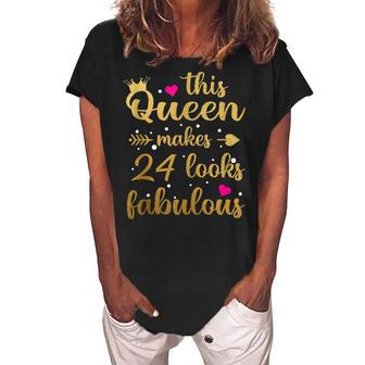 This Queen Makes 24 Look Fabulous 24Th Birthday Gift Women's Loosen Crew Neck Short Sleeve T-Shirt - Seseable