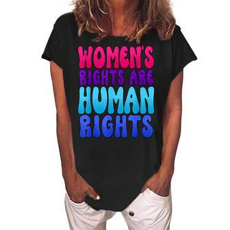 Womens Rights Are Human Rights Womens Pro Choice Women's Loosen Crew Neck Short Sleeve T-Shirt - Seseable