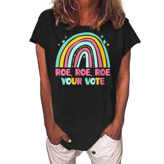 Womens Roe Your Vote Rainbow Retro Pro Choice Womens Rights Women's Loosen Crew Neck Short Sleeve T-Shirt - Seseable