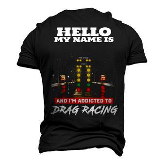Addicted To Drag Racing Front Men's 3D T-shirt Back Print - Seseable