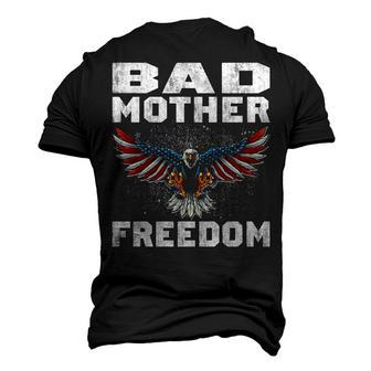 Bad Mother Freedom Men's 3D T-shirt Back Print - Seseable