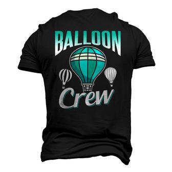 Balloon Crew Team Sayings Ballooning Pilot Hot Air Balloon Men's 3D T-Shirt Back Print | Mazezy