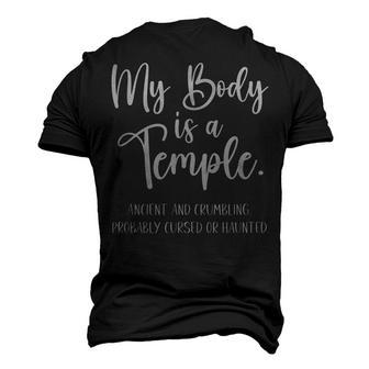 My Body Is A Temple Ancient & Crumbling Probably Cursed Men's 3D T-shirt Back Print - Seseable