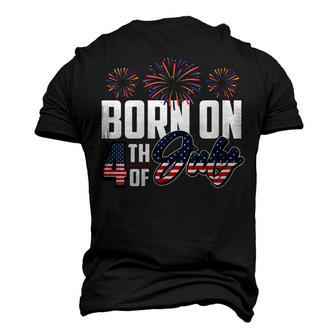 Born On The Fourth Of July 4Th Of July Birthday Patriotic Men's 3D T-shirt Back Print - Seseable