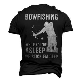 Bowfishing While Youre Asleep We Stick Em Deep Men's 3D T-shirt Back Print - Seseable