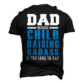 Dad - Child Raising Badass Men's 3D T-shirt Back Print - Seseable