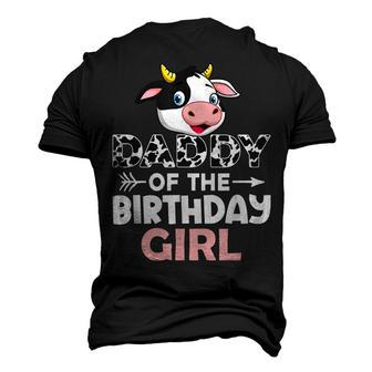 Daddy Of The Birthday Girl Cows Farm Cow Lover Dad Men's 3D T-shirt Back Print - Seseable
