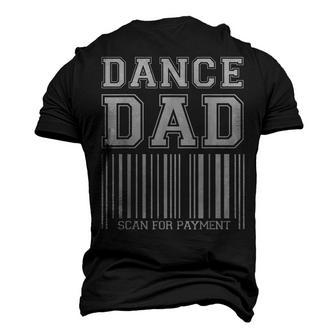 Dance Dad Distressed Scan For Payment Parents Adult V2 Men's 3D T-shirt Back Print - Seseable