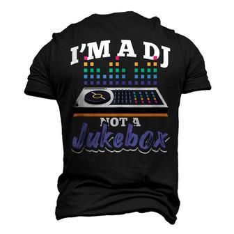 Im A Dj Not A Jukebox Disc Jockey Deejay Men's 3D T-shirt Back Print - Seseable