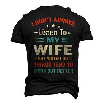 I Dont Always Listen To My Wife- Wife Husband Love Men's 3D T-shirt Back Print - Seseable