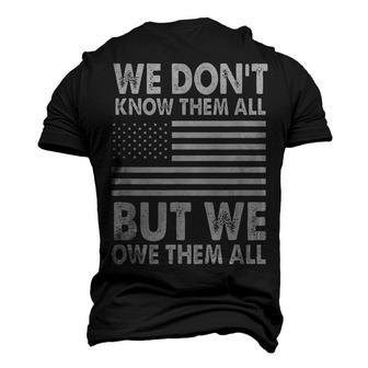 We Dont Know Them All But We Owe Them All 4Th Of July Back Men's 3D T-shirt Back Print - Seseable