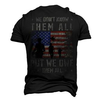 We Dont Know Them All But We Owe Them All Veterans Day Men's 3D T-shirt Back Print - Seseable