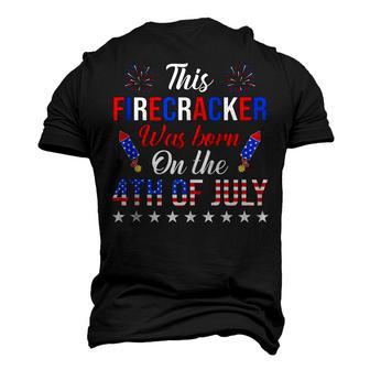 This Firecracker Was Born On The 4Th Of July Birthday Men's 3D T-shirt Back Print - Seseable