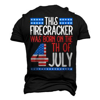 This Firecracker Was Born On 4Th Of July Birthday Patriotic Men's 3D T-shirt Back Print - Seseable