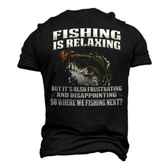 Fishing Is Relaxing Men's 3D T-shirt Back Print - Seseable