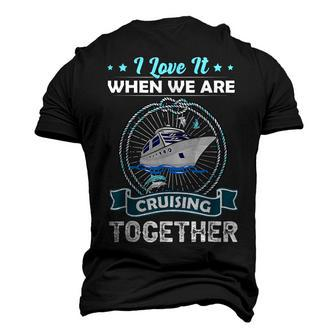Funny Cruise Ship I Love It When We Are Cruising Together Men's 3D Print Graphic Crewneck Short Sleeve T-shirt - Thegiftio UK