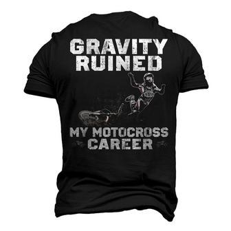 Gravity Ruined My Motocross Career Men's 3D T-shirt Back Print - Seseable