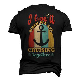 I Love It When We Are Cruising Together Family Cruise Men's 3D Print Graphic Crewneck Short Sleeve T-shirt - Thegiftio UK